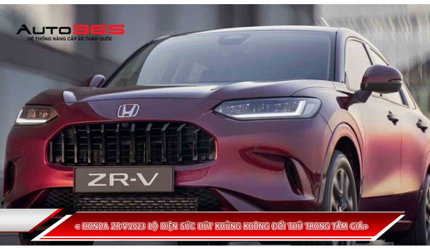 HONDA ZR-V 2023 LỘ DIỆN SỨC HÚT KHỦNG KHÔNG ĐỐI THỦ TRONG TẦM GIÁ